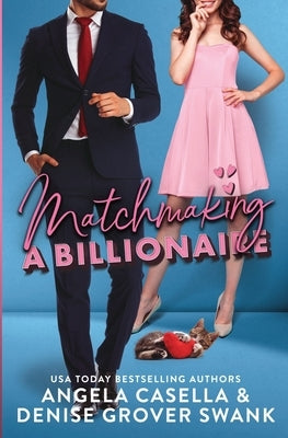 Matchmaking a Billionaire Paperback Independently Published