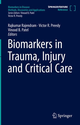 Biomarkers in Trauma, Injury and Critical Care by Rajendram, Rajkumar