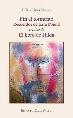 Fin al tormento / El libro de Hilda by Pound, Ezra