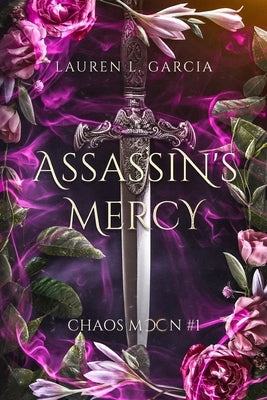 Assassin's Mercy: Chaos Moon #1 Paperback Lauren L. Garcia