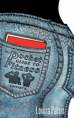 Pocket Guide to Fitness: Edition II by Patsis, Louiza