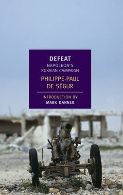Defeat: Napoleon's Russian Campaign Paperback New York Review of Books