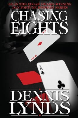 Chasing Eights: #15 in the Edgar Award-winning Dan Fortune mystery series Paperback Canning Park Press