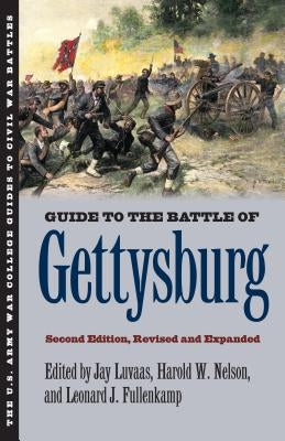 Guide to the Battle of Gettysburg: Second Edition, Revised and Expanded by Luvaas, Jay