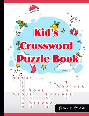 Kid's Crossword Puzzle Book: 101 Large-Print Crossword Puzzle Book for Kids Paperback Independently Published