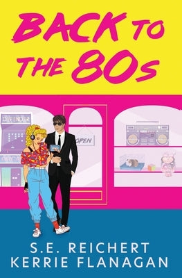 Back to the 80s by Reichert, S. E.