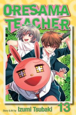 Oresama Teacher, Vol. 13, 13 by Tsubaki, Izumi