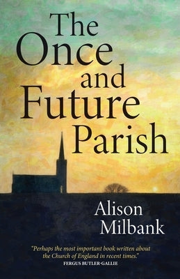 The Once and Future Parish Paperback SCM Press