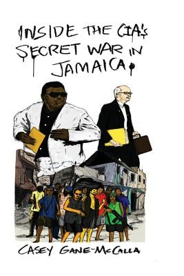 Inside the CIA's Secret War in Jamaica Paperback Over the Edge Books