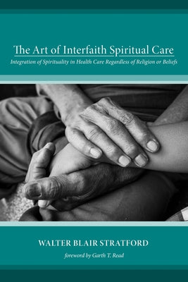 The Art of Interfaith Spiritual Care Paperback Wipf & Stock Publishers