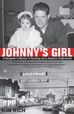 Johnny's Girl: A Daughter's Memoir of Growing Up I by Rich, Kim