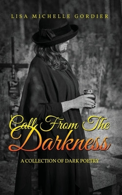 Call From the Darkness: A Collection of Dark Poetry Paperback Readersmagnet LLC