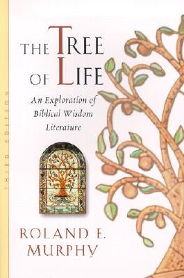 The Tree of Life: An Exploration of Biblical Wisdom Literature Paperback William B. Eerdmans Publishing Company
