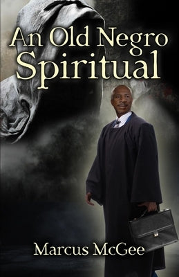 An Old Negro Spiritual by McGee, Marcus