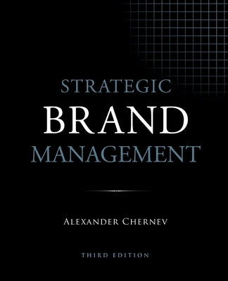 Strategic Brand Management, 3rd Edition by Chernev, Alexander