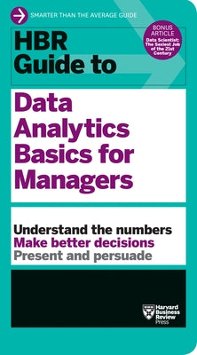 HBR Guide to Data Analytics Basics for Managers Paperback Harvard Business Review Press