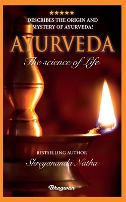 Ayurveda: By bestselling author Shreyananda Natha! by Natha, Shreyananda