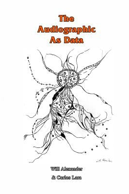 The Audiographic As Data Paperback Oyster Moon Press