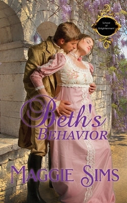 Beth's Behavior Paperback Maggie Sims, LLC