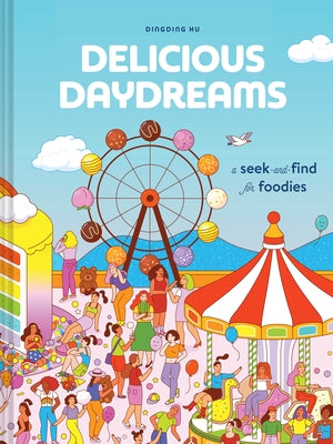 Paperback book titled Delicious Daydreams: A Seek-And-Find for Foodies by Chronicle Books, featuring colorful food illustrations.