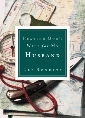 Praying God's Will for My Husband Paperback Thomas Nelson