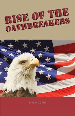 Rise of the Oathbreakers by McCrea, D. B.