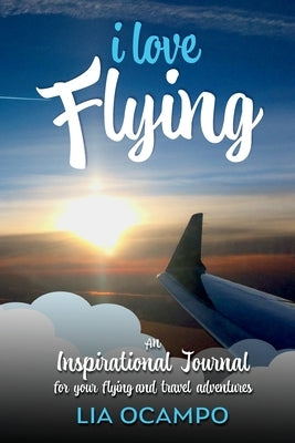 I Love Flying Paperback Acelia Ocampo