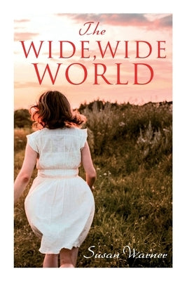 The Wide, Wide World by Warner, Susan