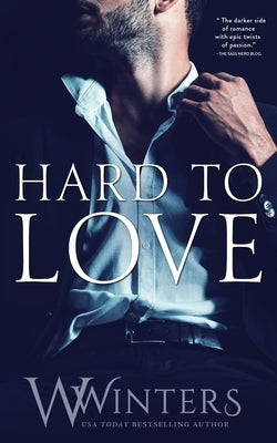Hard to Love Paperback Willow Winters Publishing LLC