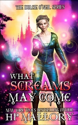 What Screams May Come: An Urban Fantasy/ Paranormal Romance Paperback Independently Published