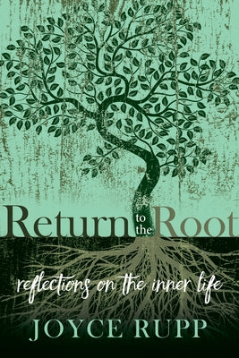 Return to the Root: Reflections on the Inner Life Paperback Sorin Books