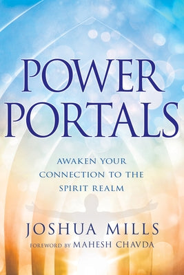Power Portals: Awaken Your Connection to the Spirit Realm Paperback Whitaker House
