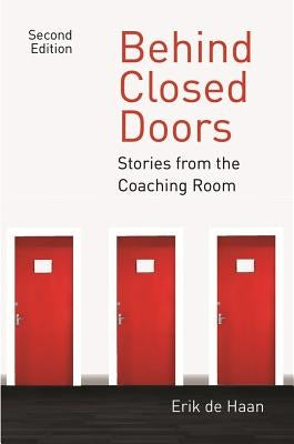 Behind Closed Doors: Stories from the Coaching Room by de Haan, Erik