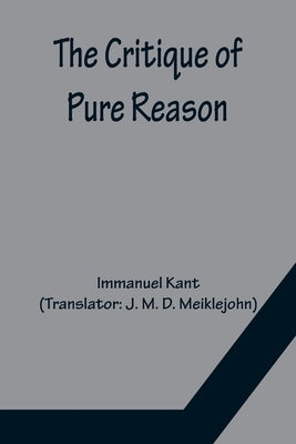 The Critique of Pure Reason Paperback Alpha Edition