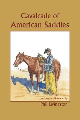 Paperback copy of Cavalcade of American Saddles with detailed cover art, published by Page Publishing, Inc.