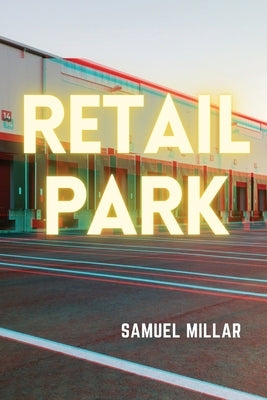 Retail Park Paperback Querencia Press, LLC