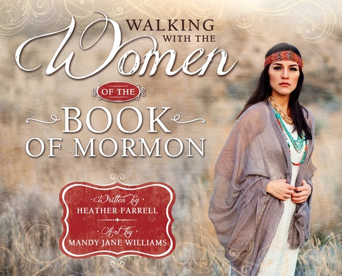 Walking with the Women of the Book of Mormon by Farrell, Heather