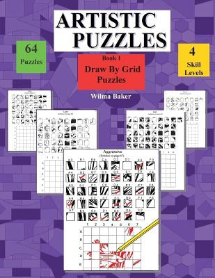 Artistic Puzzles: Draw By Grid Paperback Wilma Baker