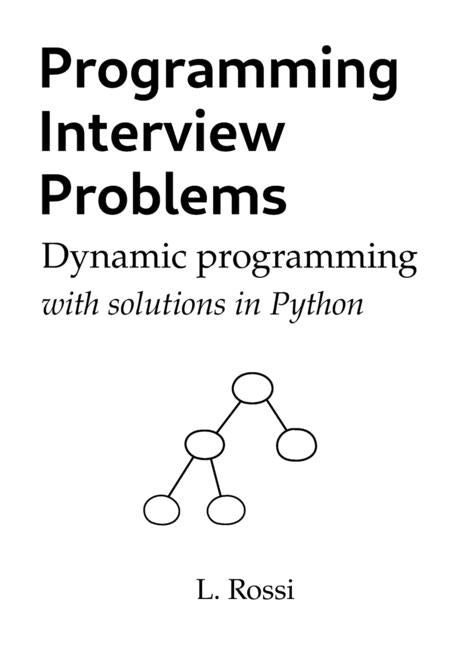 Programming Interview Problems: Dynamic Programming (with solutions in Python) Paperback Independently Published