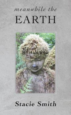 Meanwhile the Earth: Poems from Cougar Creek Paperback Shanti Arts LLC