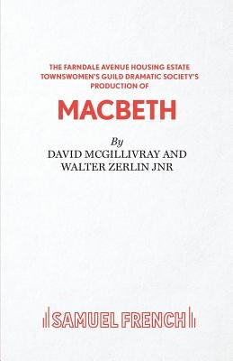 Farndale Avenue... Macbeth - A Comedy by McGillivray, David