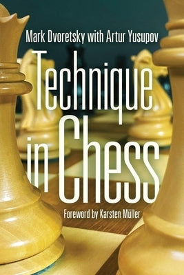 Technique in Chess Paperback Russell Enterprises