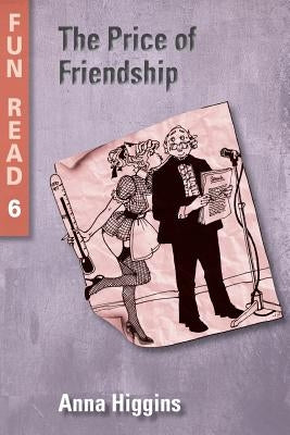 The Price of Friendship: - easy reader for teenage with reading difficulties Paperback Createspace Independent Publishing Platform