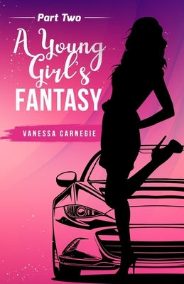 A young girls Fantasy part 2: Urban fiction tale Paperback Independently Published