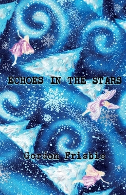 Echoes In The Stars by Frisbie, Gordon