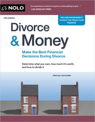 Divorce & Money: Make the Best Financial Decisions During Divorce by Guillen, Lina