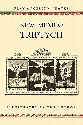 New Mexico Triptych by Chavez, Angelico