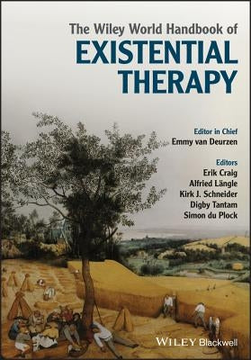 The Wiley World Handbook of Existential Therapy by Van Deurzen, Emmy