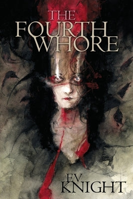 The Fourth Whore by Knight, Ev