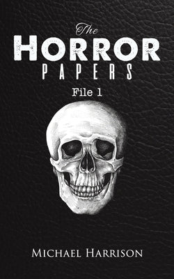 The Horror Papers by Harrison, Michael